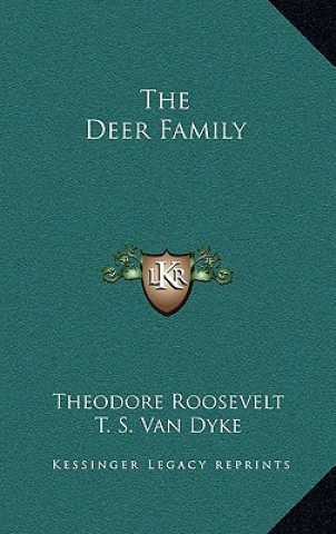 Kniha The Deer Family Roosevelt  Theodore  IV