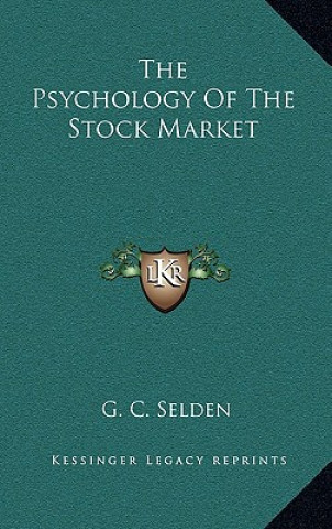 Книга The Psychology of the Stock Market G. C. Selden