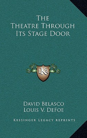 Buch The Theatre Through Its Stage Door David Belasco