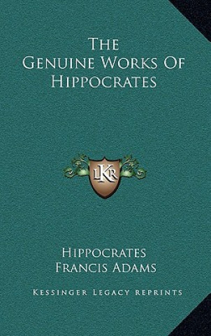 Könyv The Genuine Works of Hippocrates Hippocrates