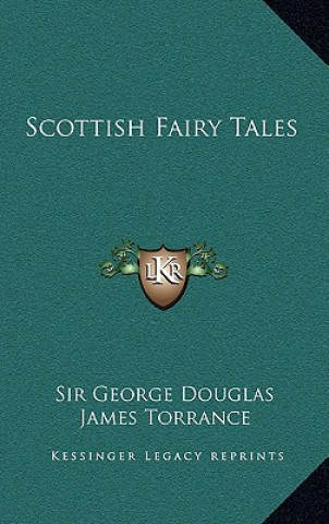 Carte Scottish Fairy Tales George Douglas