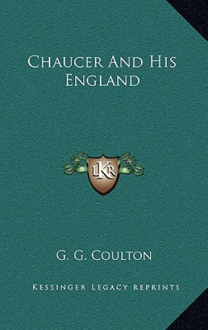 Book Chaucer and His England G. G. Coulton
