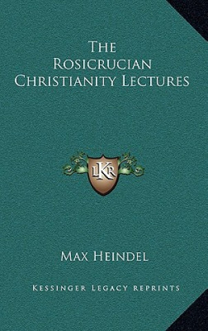 Book The Rosicrucian Christianity Lectures Max Heindel