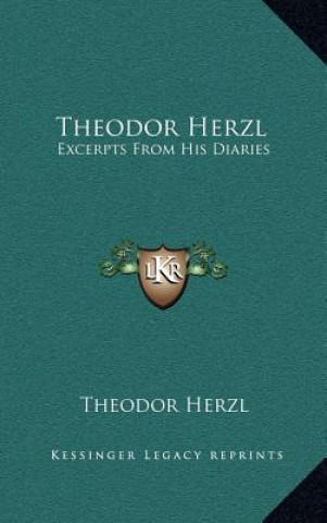 Kniha Theodor Herzl: Excerpts from His Diaries Theodor Herzl