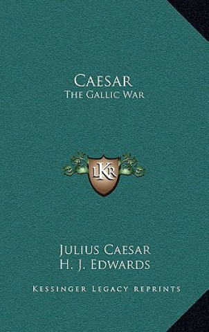 Book Caesar: The Gallic War Julius Caesar