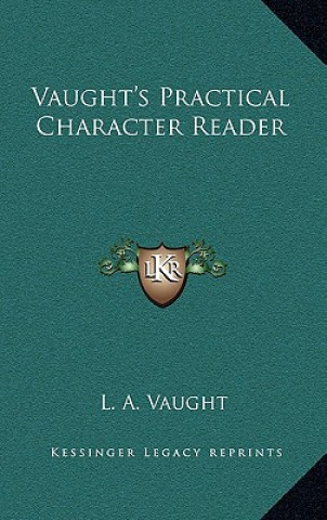 Book Vaught's Practical Character Reader L. a. Vaught