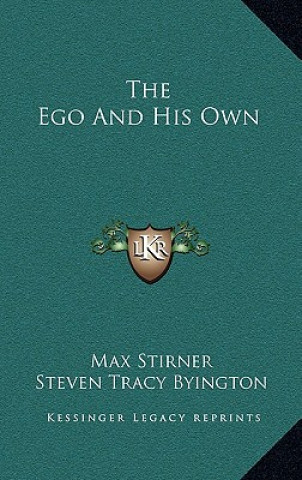 Könyv The Ego and His Own Max Stirner
