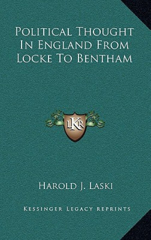 Kniha Political Thought in England from Locke to Bentham Harold J. Laski