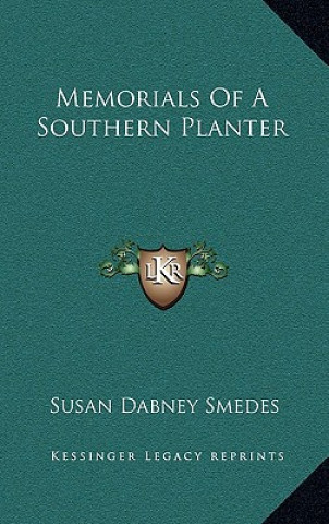 Książka Memorials of a Southern Planter Susan Dabney Smedes