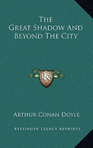 Książka The Great Shadow and Beyond the City Arthur Conan Doyle