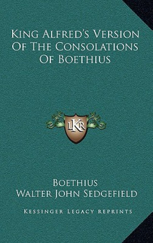Könyv King Alfred's Version of the Consolations of Boethius Boethius