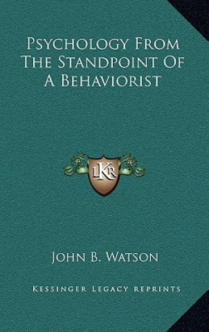 Книга Psychology from the Standpoint of a Behaviorist John B. Watson