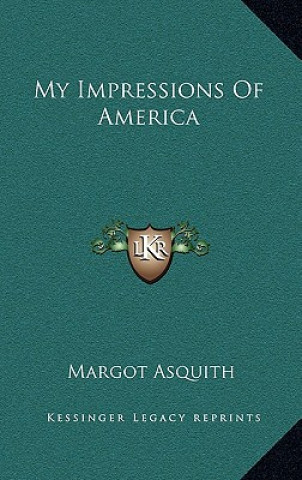 Kniha My Impressions of America Margot Asquith