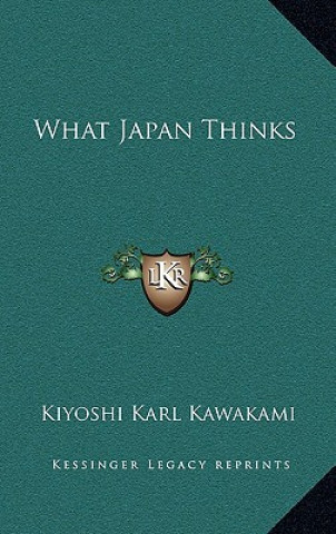 Buch What Japan Thinks Kawakami  Kiyoshi Karl  1875-