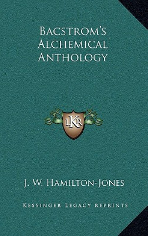 Livro Bacstrom's Alchemical Anthology J. W. Hamilton-Jones