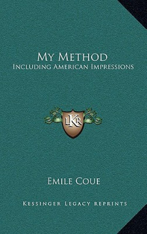 Libro My Method: Including American Impressions Emile Coue