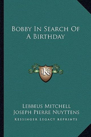 Kniha Bobby in Search of a Birthday Lebbeus Mitchell