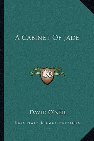 Książka A Cabinet of Jade David O'Neil