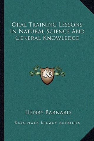 Książka Oral Training Lessons in Natural Science and General Knowledge Henry Barnard