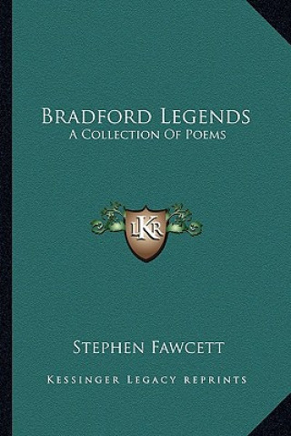 Książka Bradford Legends: A Collection of Poems Stephen Fawcett