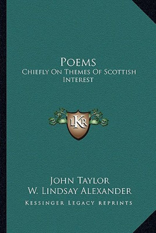 Książka Poems: Chiefly on Themes of Scottish Interest John Taylor