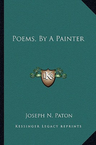 Libro Poems, by a Painter Joseph N. Paton