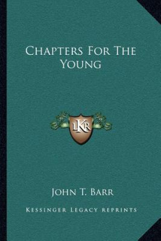 Buch Chapters for the Young John T. Barr