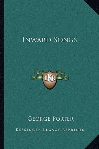 Knjiga Inward Songs George Porter