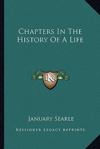 Knjiga Chapters in the History of a Life January Searle