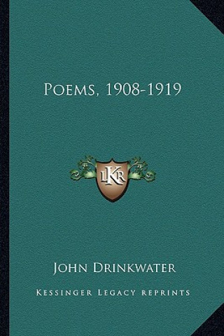 Carte Poems, 1908-1919 John Drinkwater