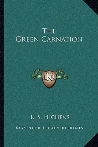 Book The Green Carnation R. S. Hichens