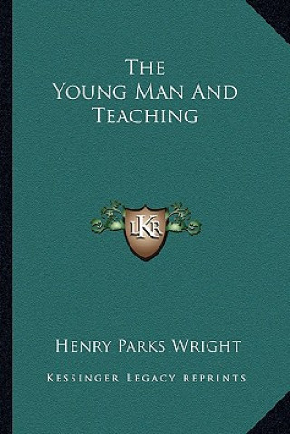 Carte The Young Man and Teaching Henry Parks Wright