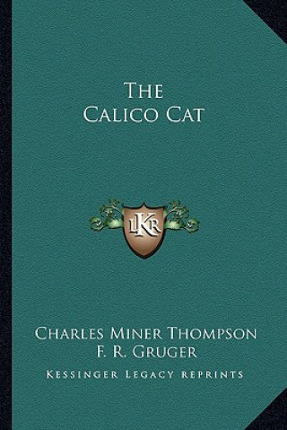 Libro The Calico Cat Charles Miner Thompson