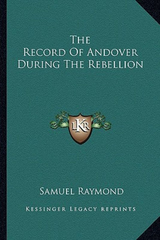 Kniha The Record of Andover During the Rebellion Samuel Raymond