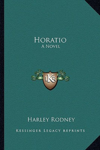 Kniha Horatio Harley Rodney