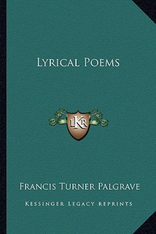 Buch Lyrical Poems Francis Turner Palgrave