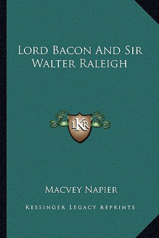 Könyv Lord Bacon and Sir Walter Raleigh Macvey Napier