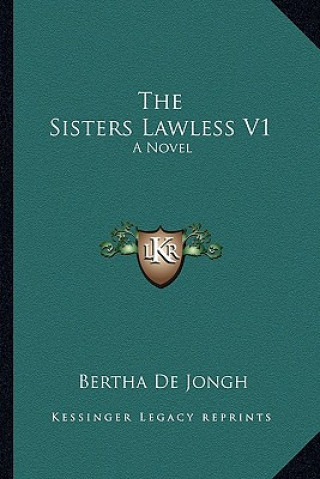 Könyv The Sisters Lawless V1 Bertha De Jongh