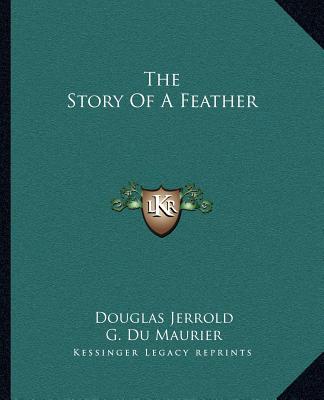 Книга The Story Of A Feather Douglas William Jerrold