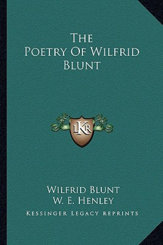 Kniha The Poetry of Wilfrid Blunt Wilfrid Blunt