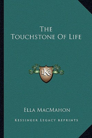 Carte The Touchstone of Life Ella Macmahon