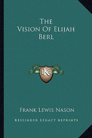 Livre The Vision of Elijah Berl Frank Lewis Nason