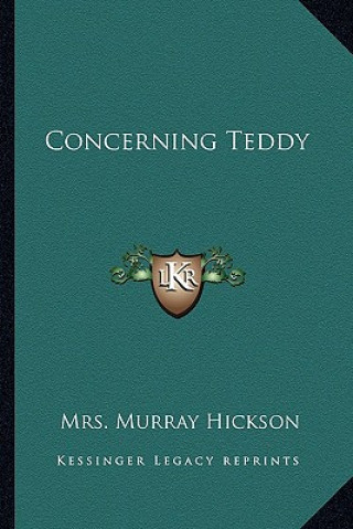 Book Concerning Teddy Mrs Murray Hickson