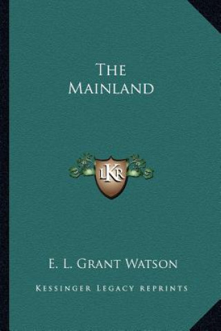 Buch The Mainland E. L. Grant Watson
