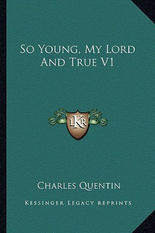 Knjiga So Young, My Lord and True V1 Charles Quentin