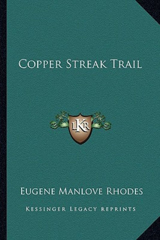 Książka Copper Streak Trail Eugene Manlove Rhodes