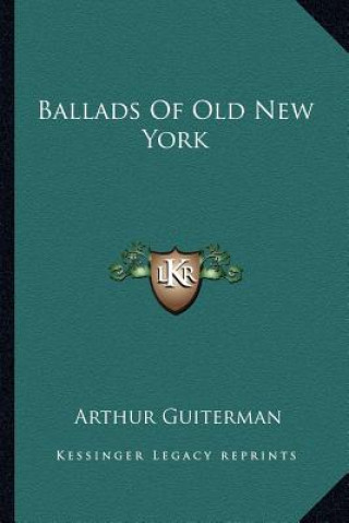 Βιβλίο Ballads of Old New York Arthur Guiterman