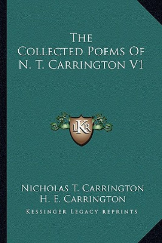 Carte The Collected Poems of N. T. Carrington V1 Nicholas T. Carrington