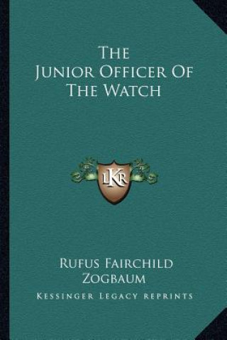Carte The Junior Officer of the Watch Rufus Fairchild Zogbaum