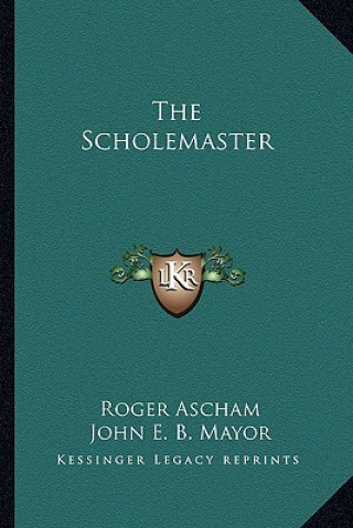 Boek The Scholemaster Roger Ascham